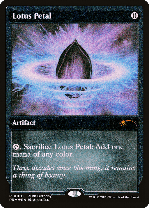A Magic: The Gathering card titled "Lotus Petal (Foil Etched) [30th Anniversary Promos]" with 0 mana cost. It depicts a black lotus petal surrounded by blue and purple energy waves. This artifact card's text: "T, Sacrifice Lotus Petal: Add one mana of any color." Flavor text: "Three decades since blooming, it remains a thing of beauty." Celebrating its legacy in the 30

