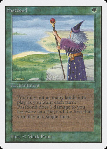 Image of a Magic: The Gathering card titled "Fastbond [Unlimited Edition]." This Enchantment features artwork by Mark Poole, depicting a wizard with a staff, overlooking hills and water. The card text reads: "You may put as many lands into play as you want each turn. Fastbond does 1 damage to you for every land beyond the first that you play in a single turn.