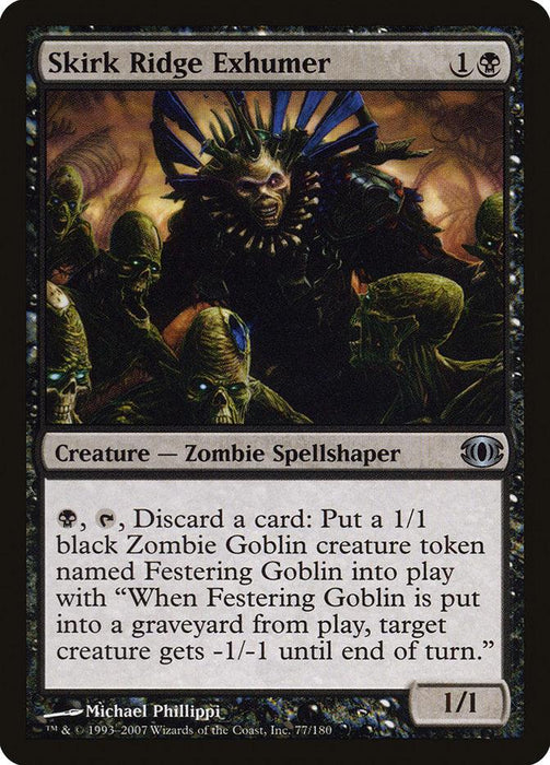A Magic: The Gathering card titled "Skirk Ridge Exhumer [Future Sight]" costs 1 black mana and 1 colorless mana to play. It depicts a sinister, hooded creature surrounded by eerie, greenish zombies. Discarding a card creates a 1/1 black Zombie Goblin token reminiscent of Festering Goblin, complete with its own unique effect.
