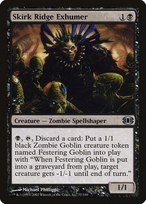 A Magic: The Gathering card titled "Skirk Ridge Exhumer [Future Sight]" costs 1 black mana and 1 colorless mana to play. It depicts a sinister, hooded creature surrounded by eerie, greenish zombies. Discarding a card creates a 1/1 black Zombie Goblin token reminiscent of Festering Goblin, complete with its own unique effect.