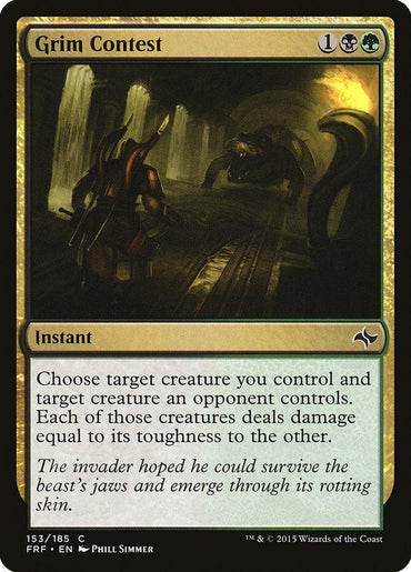 A common Magic: The Gathering card titled "Grim Contest [Fate Reforged]." The card's art depicts a warrior battling a fierce beast in an underground cavern. Text reads: "Choose target creature you control and target creature an opponent controls. Each deals damage equal to its toughness to the other." Instant; card number 153/185, from Fate Reforged set. Illustration by Phill Simmer. Costs