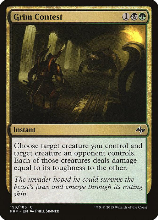 A common Magic: The Gathering card titled "Grim Contest [Fate Reforged]." The card's art depicts a warrior battling a fierce beast in an underground cavern. Text reads: "Choose target creature you control and target creature an opponent controls. Each deals damage equal to its toughness to the other." Instant; card number 153/185, from Fate Reforged set. Illustration by Phill Simmer. Costs