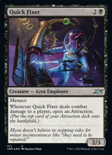 A Magic: The Gathering card titled "Quick Fixer (Galaxy Foil) [Unfinity]" from the Unfinity set adorned with illustrated art. This Azra Employee costs 2 generic mana and 1 black mana and features a "2/3" creature with Menace. It opens an Attraction when it deals combat damage to a player. Flavor text reads, "Myra doesn’t believe in stopping rides for minor inconveniences like