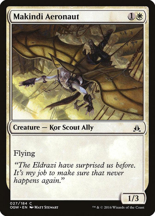 A Magic: The Gathering card titled "Makindi Aeronaut [Oath of the Gatewatch]." Costing 1 white and 1 of any color mana, this flying creature is a Kor Scout Ally with a power/toughness of 1/3. Its flavor text reads, "The Eldrazi have surprised us before. It's my job to make sure that never happens again," and the art by Matt Stewart shows a wing.