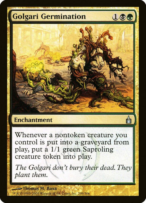 Golgari Germination [Ravnica: City of Guilds] is an Enchantment card from Magic: The Gathering. It features a green and black color scheme, requiring 1 green and 1 black mana, plus 1 of any color. The artwork depicts a decayed creature sprouting plants while the text describes generating a 1/1 green Saproling creature token.