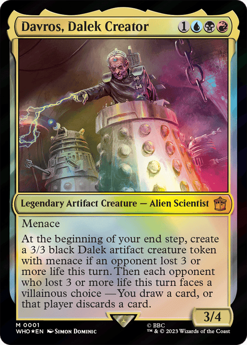 A Magic: The Gathering card titled "Davros, Dalek Creator [Doctor Who]" features an illustration of Davros, the alien scientist from Doctor Who, in a Dalek machine. This Legendary Artifact Creature sports a multicolored frame with a gold border indicating its legendary status. It offers 3/4 power and toughness, Menace, and a special end step effect.