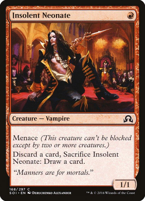 Insolent Neonate [Shadows over Innistrad]" is a Magic: The Gathering card from the Shadows over Innistrad set. It features a dramatic, regal-looking vampire in an opulent hall filled with guests. With Menace, the ability to discard a card to draw another, and the option to sacrifice itself, this neonate is truly formidable.
