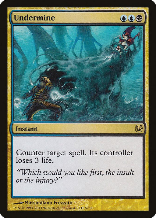 A "Magic: The Gathering" card titled "Undermine [Duel Decks: Ajani vs. Nicol Bolas]." This Instant card displays a dark scene with spectral hands emerging from murky waters, pulling down a helmeted figure. The text reads: "Counter target spell. Its controller loses 3 life." Artist: Massimiliano Frezzato.