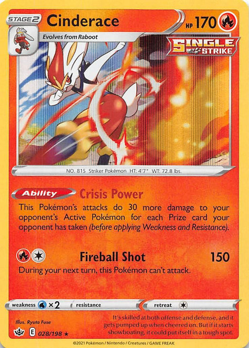 A Pokémon trading card featuring Cinderace (028/198) [Sword & Shield: Chilling Reign], a Fire-type Pokémon by Pokémon. It has 170 HP and is a Stage 2 card that evolves from Raboot. This Holo Rare card from the Sword & Shield set includes the "Single Strike" logo, the ability "Crisis Power," and the move "Fireball Shot" which does 150 damage. Weakness: Water x2. No