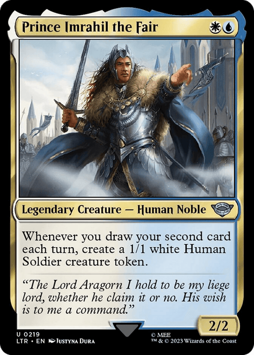 A Magic: The Gathering card titled "Prince Imrahil the Fair [The Lord of the Rings: Tales of Middle-Earth]." This Legendary Creature, Human Noble features an armored, caped man wielding a sword. His abilities include creating a 1/1 white Human Soldier token upon drawing a second card each turn. It has power/toughness of 2/2 and a quote about Lord Aragorn from The Lord of the Rings.