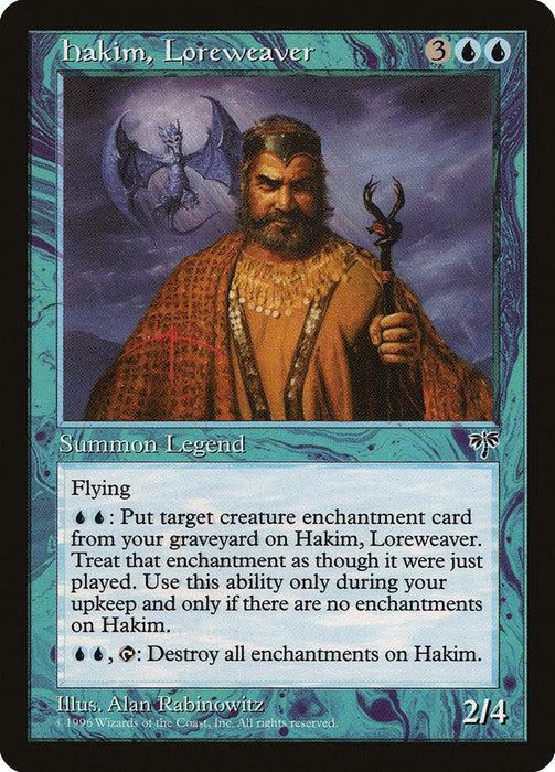 A Magic: The Gathering card titled "Hakim, Loreweaver [Mirage]," a Rare, Legendary Creature. The cost is 3 blue mana for this Human Wizard with 2 power and 4 toughness. Hakim has abilities to retrieve or destroy enchantments. The illustration depicts an older, bearded man in a robe, with a dragon in the background.