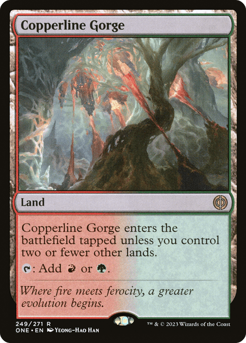 This is an image of the Magic: The Gathering card Copperline Gorge [Phyrexia: All Will Be One]. Illustrated by Yeong-Hao Han, it showcases a rocky, fiery landscape with molten lava. The card can add red or green mana and enters the battlefield tapped unless you control two or fewer other lands.