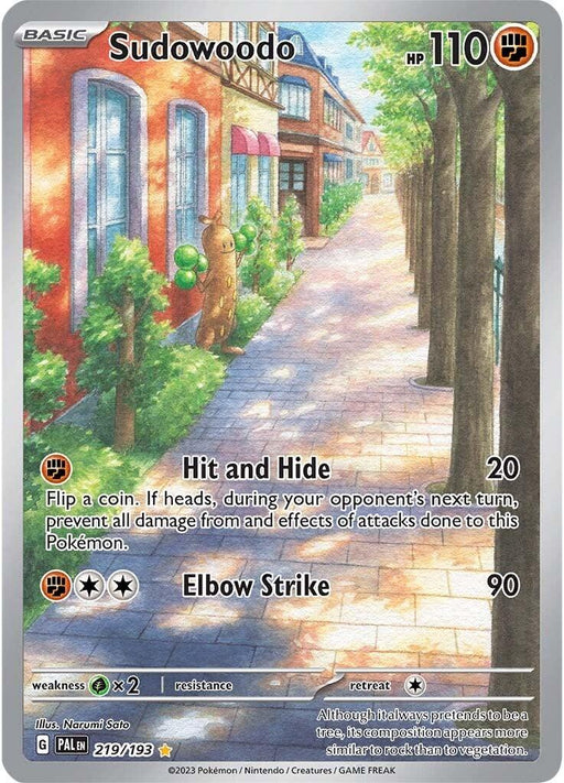 A Pokémon trading card featuring Sudowoodo, with 110 HP. The Illustration Rare card shows Sudowoodo on a cobblestone path in a quaint village with trees and buildings on either side. The move "Hit and Hide" deals 20 damage, and "Elbow Strike" deals 90 damage. Card number: Sudowoodo (219/193) [Scarlet & Violet: Paldea Evolved] from Pokémon