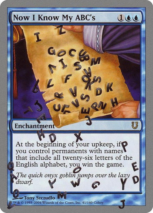A rare Magic: The Gathering enchantment card titled "Now I Know My ABC's [Unhinged]" depicts a hand holding a parchment with scattered letter tiles. It costs one generic and two blue mana. The text reads: "At the beginning of your upkeep, if you control permanents with names that include all twenty-six letters of the English alphabet, you win the game." Below, there's flavor text reading: