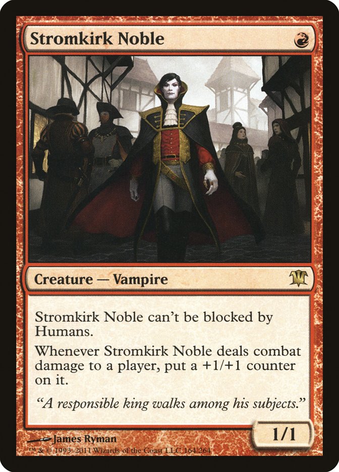 The Magic: The Gathering card "Stromkirk Noble [Innistrad]" is a Rare card featuring a Vampire Noble adorned in regal attire, with a red casting cost. The text box states that the creature cannot be blocked by humans and gains a +1/+1 counter when it deals combat damage to a player. It is a 1/1 creature.