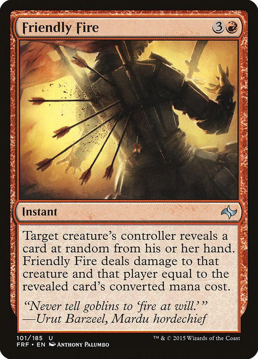 The image shows the Magic: The Gathering card "Friendly Fire [Fate Reforged]" from the Fate Reforged set. The card is bordered in red, indicating it's an instant. The artwork depicts arrows piercing a figure. The card text describes its effect: revealing a card from hand, dealing damage to a creature and player equal to the mana cost.