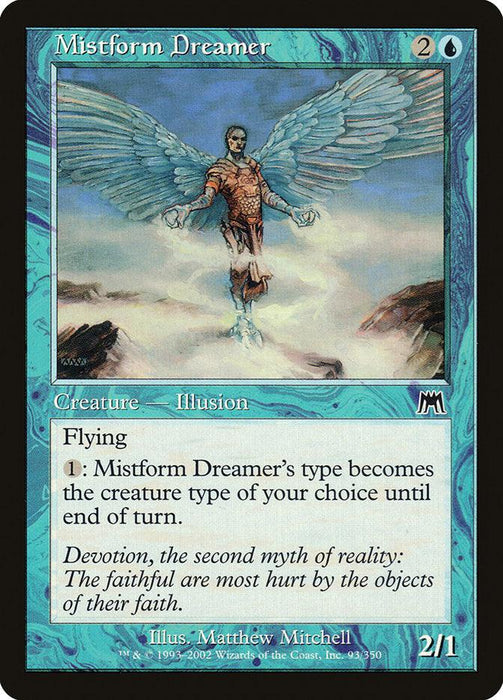 The Magic: The Gathering product, Mistform Dreamer [Onslaught], features a 2/1 blue Creature — Illusion with a flying ability. The image showcases a humanoid with blue wings gliding through a mystical landscape. Player abilities and flavor text are displayed below the captivating artwork hailing from the Onslaught set.