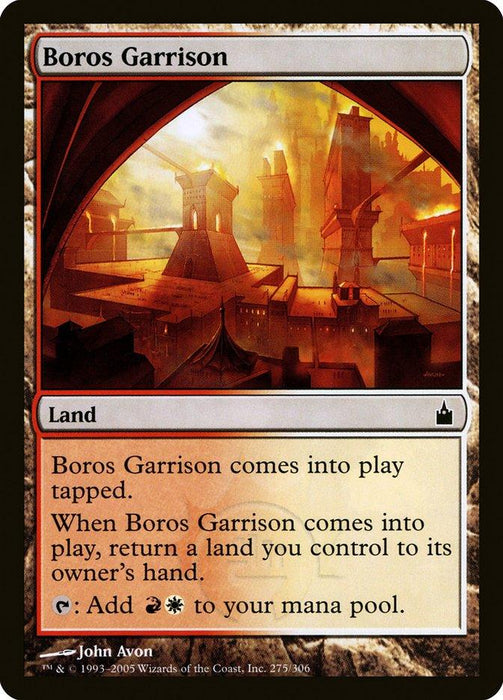 A Magic: The Gathering card from Ravnica: City of Guilds titled "Boros Garrison [Ravnica: City of Guilds]." This Land card portrays a fortified, castle-like structure bathed in warm, orange light. It enters tapped and requires returning a land to its owner’s hand. Tap to add [red][white] mana. Art by John Avon, card 275/306.