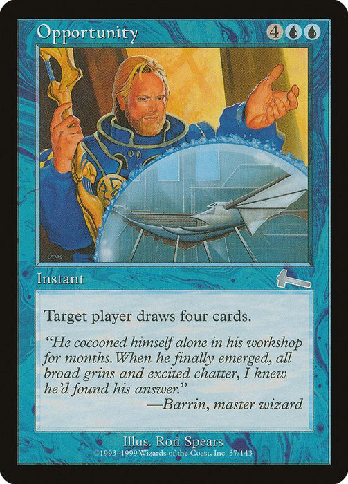 A Magic: The Gathering card titled "Opportunity [Urza's Legacy]" with a blue border. It depicts a bearded mage in blue and gold robes holding a glowing scroll, projecting an image of a whale. The text reads, "Target player draws four cards." An uncommon Instant from the Urza’s Destiny set, illustrated by Ron Spears.