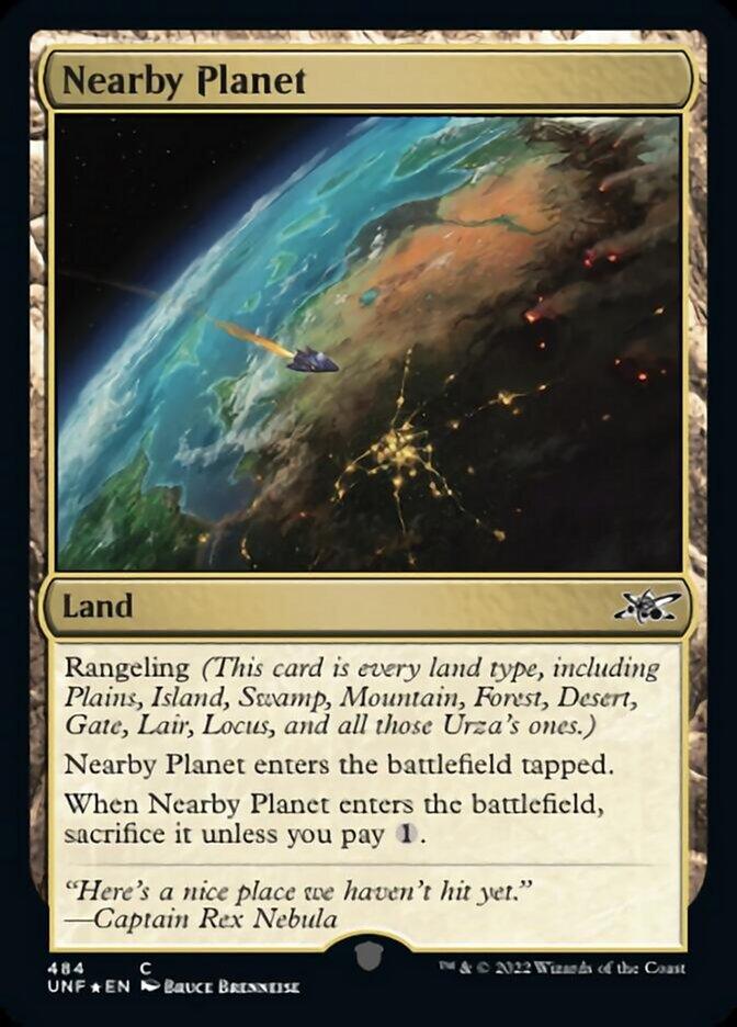 A Magic: The Gathering card titled "Nearby Planet (Galaxy Foil)" from the Unfinity series. This Land type card depicts an alien planet in space with a spaceship approaching. Featuring flavor text from Captain Rex Nebula, it enters the battlefield tapped unless you pay 1 life.