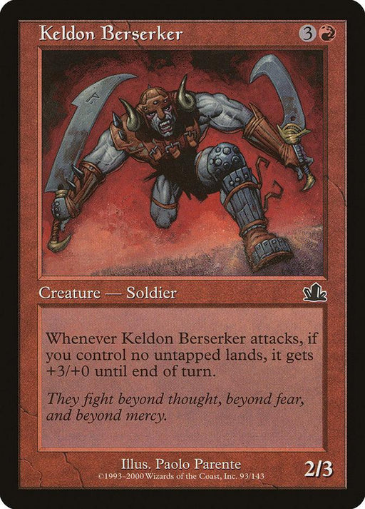 A Magic: The Gathering card titled "Keldon Berserker [Prophecy]." The card features a muscular Human Soldier Berserker in armor, wielding a spiked weapon. Against a fiery red backdrop, the text prophesies that when Keldon Berserker [Prophecy] attacks and if there are no untapped lands, it gains +3/+0 until end of turn.