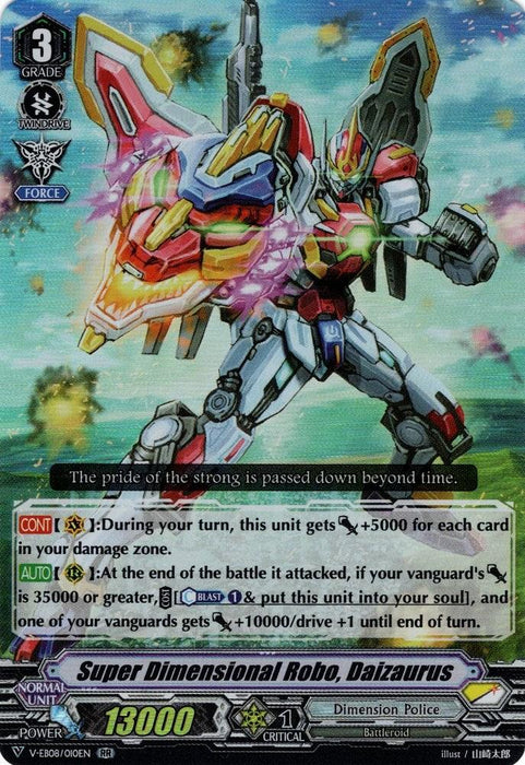 An image of a Bushiroad trading card named "Super Dimensional Robo, Daizaurus (V-EB08/010EN) [My Glorious Justice]." It features a mech warrior with colorful armor and a large pink and yellow headpiece, holding a weapon. Grade 3, power 13000, 1 critical. Card number: V-EB08/010EN. Dimension Police unit from Star Gate.