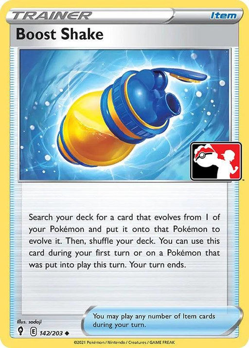 The Pokémon trading card, "Boost Shake (142/203) [Prize Pack Series One]," showcases a blue and yellow protein shaker. As an uncommon item from Prize Pack Series One, it allows players to search their deck for an evolution card and use it before shuffling the deck. It is identified as item card 142 out of 203.
