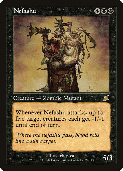 The image is of a rare Magic: The Gathering card named "Nefashu [Scourge]," a Zombie Mutant. It costs 4 black mana and 2 generic mana to play. The card features a grotesque, multi-armed creature with power/toughness of 5/3. Card text: "Whenever Nefashu [Scourge] attacks, up to five target creatures each get -1/-