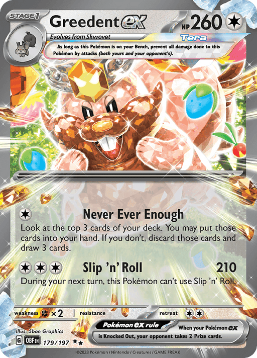 A Pokémon card for Greedent ex (179/197) [Scarlet & Violet: Obsidian Flames] with 260 HP from the Scarlet & Violet series. It has a silver border and features an illustrated Greedent with Tera characteristics. As a Double Rare card, it boasts “Never Ever Enough” for drawing cards and “Slip ’n’ Roll,” dealing 210 damage. Detailed weaknesses, retreat cost, and game mechanics are included.