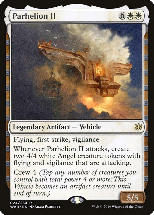 Parhelion II [War of the Spark], from Magic: The Gathering, is a Legendary Artifact - Vehicle with a mana cost of 6 white/white and power/toughness of 5/5. It has flying, first strike, vigilance, creates Angel creature tokens, and requires Crew 4. The artwork depicts a majestic flying fortress soaring amidst the clouds.