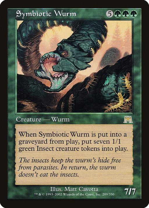 A Magic: The Gathering card from the Onslaught set titled Symbiotic Wurm [Onslaught]. The card's border is black, and it costs five generic mana and three green mana to play. The illustration depicts a giant wurm emerging from the ground. It's a rare green creature with 7/7 power and toughness, creating green Insect creature tokens.