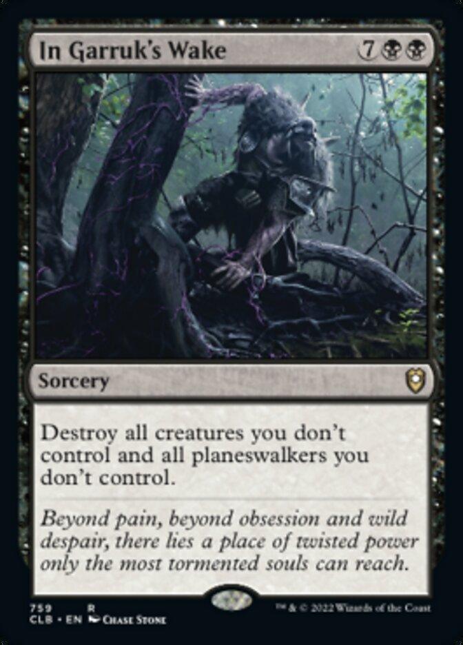 A Magic: The Gathering product titled "In Garruk's Wake [Commander Legends: Battle for Baldur's Gate]" features a menacing, armored figure wielding an axe in a dark, twisted forest. This rare sorcery costs 7 mana plus 2 black mana and reads, "Destroy all creatures you don’t control and all planeswalkers you don’t control.