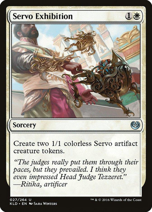 A "Servo Exhibition [Kaladesh]" Magic: The Gathering card displays its artwork. The image showcases a mechanical creature with ornate gold and blue designs, reminiscent of the wonders of Kaladesh, held by a pair of delicate hands. The card text reads: "Create two 1/1 colorless Servo artifact creature tokens." Below is flavor text attributed to Ritika, an artificer.