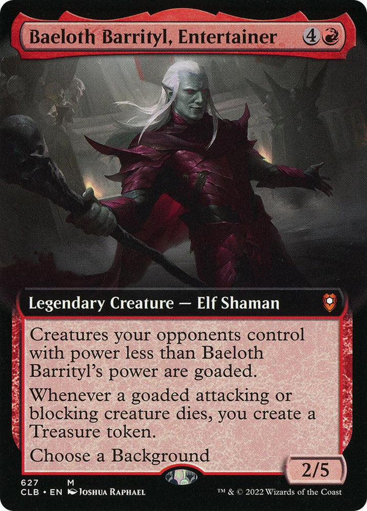 A Magic: The Gathering card titled "Baeloth Barrityl, Entertainer (Extended Art) [Commander Legends: Battle for Baldur's Gate]." This Legendary Creature is an Elf Shaman in dark red and black armor, brandishing a magical staff with a red orb. With a casting cost of four colorless and one red mana, it has a power/toughness of 2/5. The card's text outlines its abilities from the Commander.