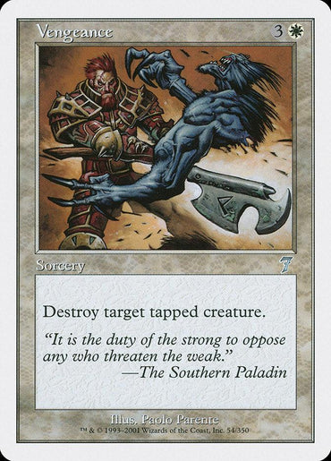 The Magic: The Gathering card "Vengeance [Seventh Edition]" features artwork of a red-armored warrior attacking a blue, muscle-bound creature with his fists. The card's text reads, "Destroy target tapped creature," and includes the quote: "It is the duty of the strong to oppose any who threaten the weak." —The Southern Paladin.