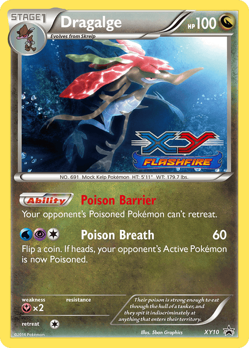 A Pokémon trading card featuring Dragalge (XY10) [XY: Black Star Promos]. It's a Stage 1 Dragon Pokémon evolving from Skrelp with 100 HP. The card, marked with an "XY Flashfire" logo, is part of the Black Star Promos series. Its abilities are "Poison Barrier" and "Poison Breath" (60 damage). Weak to Psychic types, the illustration shows Dragalge in the