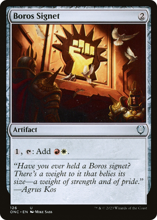 A Magic: The Gathering card titled "Boros Signet [Phyrexia: All Will Be One Commander]." This uncommon artifact has a cost of two colorless mana. The illustration depicts a clenched fist in a glowing, red and gold frame, observed by two armored figures. The text references Agrus Kos, highlighting the weight and pride of the signet.