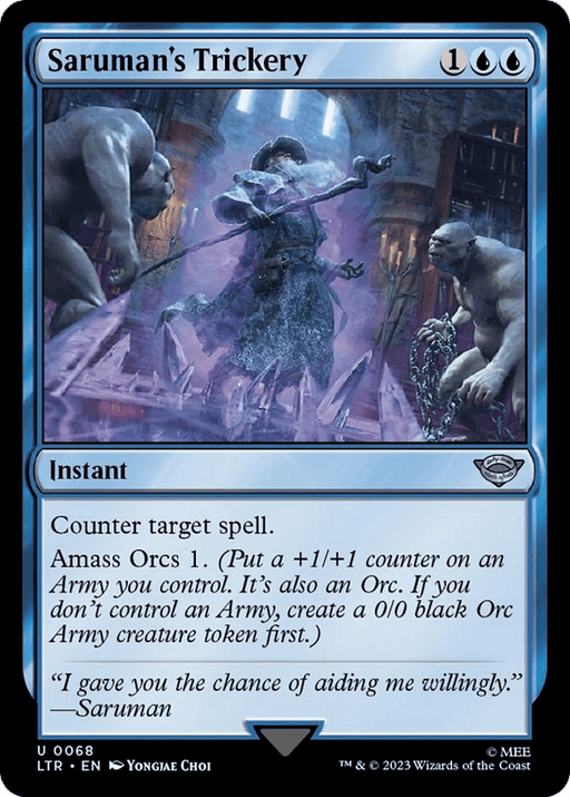 A "Magic: The Gathering" card titled "Saruman's Trickery [The Lord of the Rings: Tales of Middle-Earth]." The card is an instant spell costing one blue and two generic mana. The artwork depicts a wizard in blue robes casting a spell in a dim, mystical setting. Inspired by Tales of Middle-Earth, the card counters a target spell and has "Amass Orcs 1.