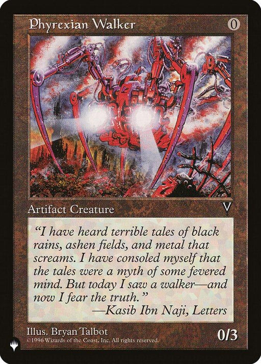 A Phyrexian Walker [The List] card from Magic: The Gathering. The card features an illustration of a mechanical, spider-like creature with red armor, standing in a field of blood and metal debris. As an Artifact Creature and part of The List, its text box reads: “I have heard terrible tales..." with game stats: 0 mana cost, 0 attack, 3 defense.