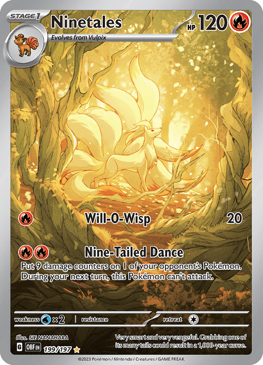 A Pokémon card for Ninetales (199/197) [Scarlet & Violet: Obsidian Flames]. The Illustration Rare card features Ninetales in a mystical forest setting, surrounded by glowing lights. It includes two attacks: "Will-O-Wisp," which deals 20 damage, and "Nine-Tailed Dance," which places 9 damage counters on opposing Pokémon.