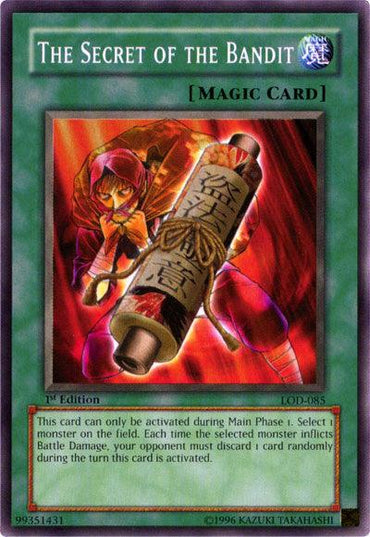 The Yu-Gi-Oh! card "The Secret of the Bandit [LOD-085] Common" showcases artwork of a ninja holding a scroll. This green-bordered Normal Spell lets you discard a card from your opponent's hand during the Main Phase, providing a strategic advantage by disrupting their tactics.