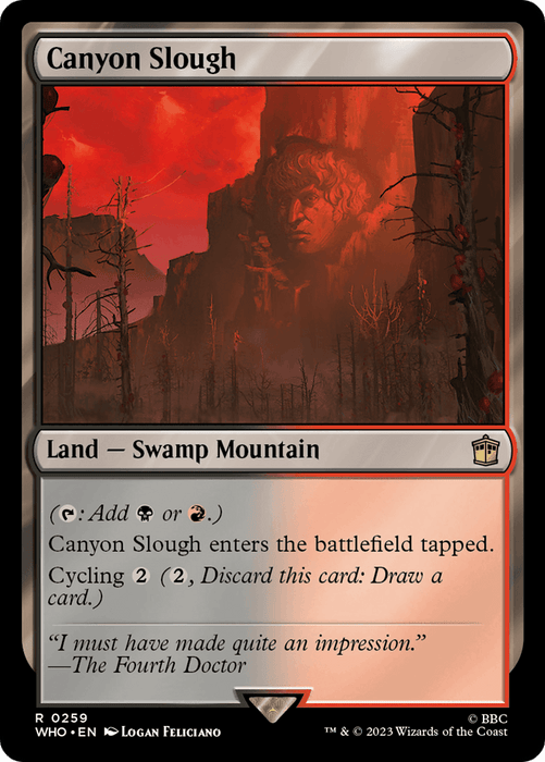 Canyon Slough [Doctor Who] Magic: The Gathering card. Text reads, "Land – Swamp Mountain. Canyon Slough enters the battlefield tapped. Cycling 2. Red tap: Add Black or Red mana." Art shows a foggy canyon with a giant, rocky human face, barren trees, and a red hue. Quote: "I must have made quite an impression.