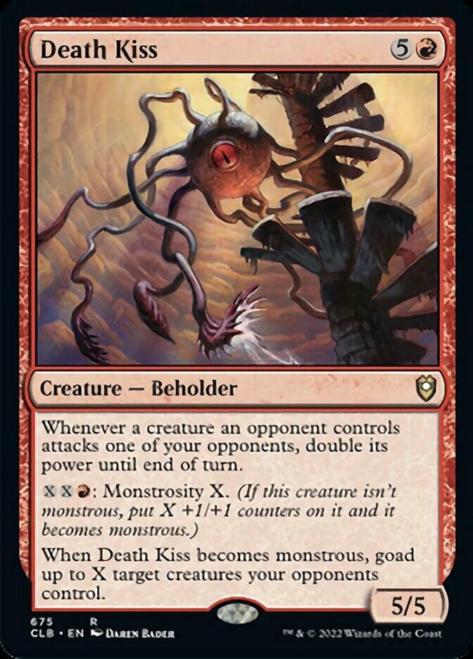 A Magic: The Gathering card titled "Death Kiss [Commander Legends: Battle for Baldur's Gate]" from Magic: The Gathering. This Creature—Beholder features a grotesque eye with multiple tentacles and sharp teeth. With a mana cost of 5 colorless and 1 red, it doubles an opponent's attacking creature's power and can become monstrous. Power/Toughness: 5/5.