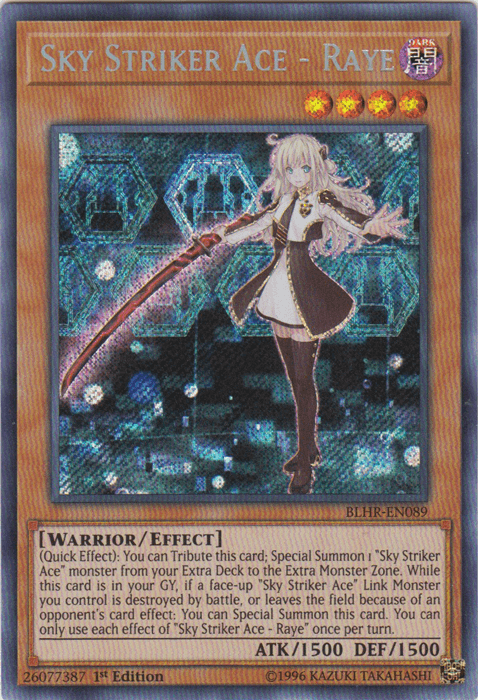 A Yu-Gi-Oh! card titled "Sky Striker Ace - Raye [BLHR-EN089] Secret Rare." The image features a female warrior in a white outfit with long hair, holding a red sword against a futuristic backdrop. She has 1500 ATK and 1500 DEF.